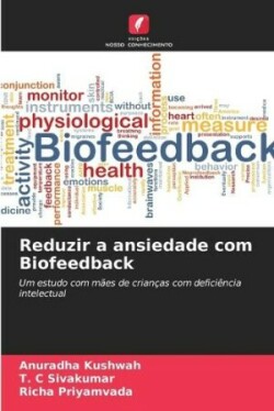 Reduzir a ansiedade com Biofeedback