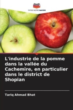 L'industrie de la pomme dans la vallée du Cachemire, en particulier dans le district de Shopian