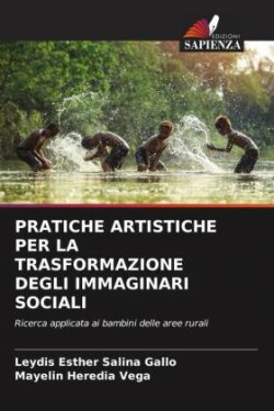 Pratiche Artistiche Per La Trasformazione Degli Immaginari Sociali