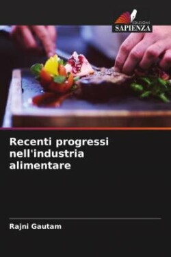 Recenti progressi nell'industria alimentare