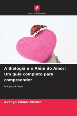 Biologia e o Além do Amor