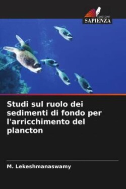 Studi sul ruolo dei sedimenti di fondo per l'arricchimento del plancton