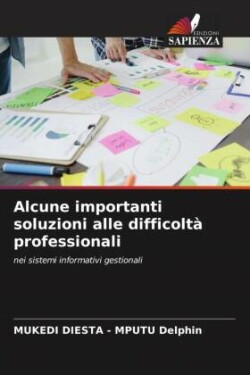 Alcune importanti soluzioni alle difficoltà professionali