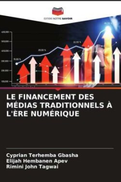 Financement Des Médias Traditionnels À l'Ère Numérique