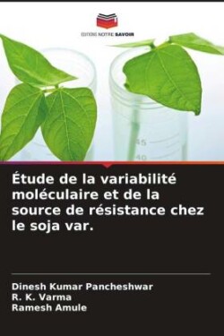 Étude de la variabilité moléculaire et de la source de résistance chez le soja var.