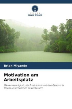 Motivation am Arbeitsplatz