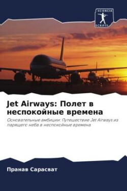 Jet Airways: Polet w nespokojnye wremena