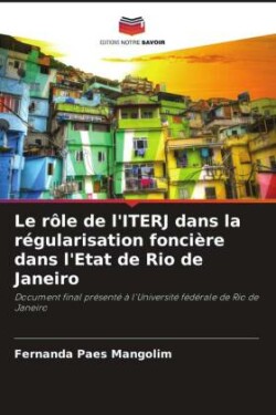 rôle de l'ITERJ dans la régularisation foncière dans l'Etat de Rio de Janeiro