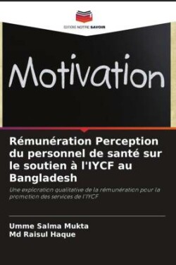 Rémunération Perception du personnel de santé sur le soutien à l'IYCF au Bangladesh