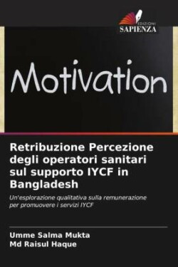 Retribuzione Percezione degli operatori sanitari sul supporto IYCF in Bangladesh