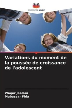 Variations du moment de la poussée de croissance de l'adolescent