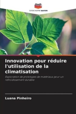 Innovation pour réduire l'utilisation de la climatisation