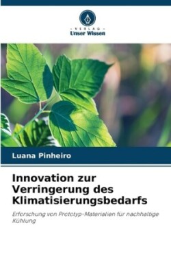 Innovation zur Verringerung des Klimatisierungsbedarfs