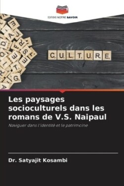 Les paysages socioculturels dans les romans de V.S. Naipaul