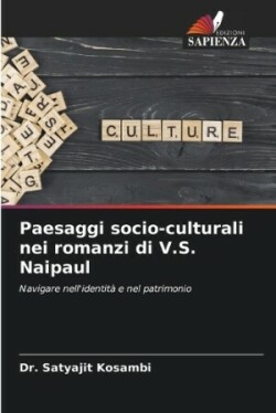 Paesaggi socio-culturali nei romanzi di V.S. Naipaul