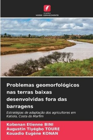 Problemas geomorfológicos nas terras baixas desenvolvidas fora das barragens