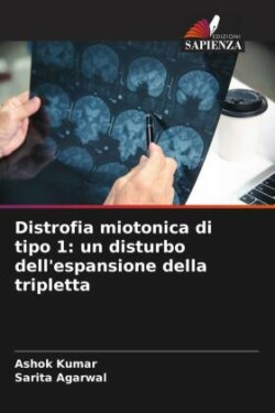 Distrofia miotonica di tipo 1: un disturbo dell'espansione della tripletta