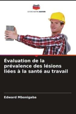 Évaluation de la prévalence des lésions liées à la santé au travail