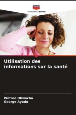 Utilisation des informations sur la santé