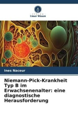 Niemann-Pick-Krankheit Typ B im Erwachsenenalter: eine diagnostische Herausforderung