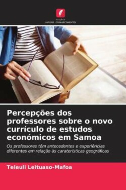 Percepções dos professores sobre o novo currículo de estudos económicos em Samoa