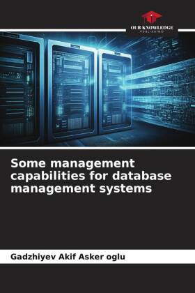 Some management capabilities for database management systems