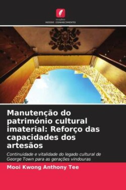 Manutenção do património cultural imaterial: Reforço das capacidades dos artesãos