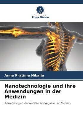 Nanotechnologie und ihre Anwendungen in der Medizin