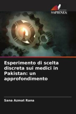 Esperimento di scelta discreta sui medici in Pakistan: un approfondimento