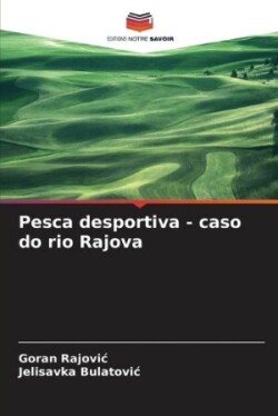 Pesca desportiva - caso do rio Rajova