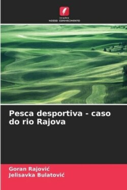 Pesca desportiva - caso do rio Rajova