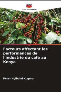 Facteurs affectant les performances de l'industrie du café au Kenya