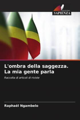 L'ombra della saggezza. La mia gente parla