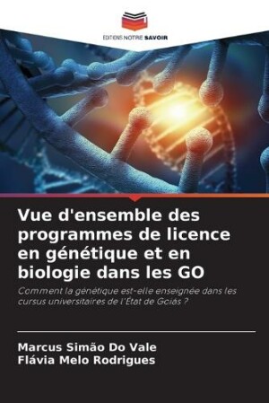 Vue d'ensemble des programmes de licence en génétique et en biologie dans les GO