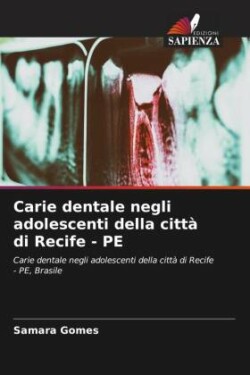 Carie dentale negli adolescenti della città di Recife - PE