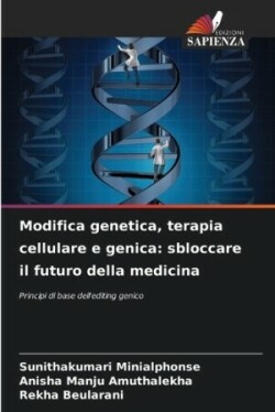 Modifica genetica, terapia cellulare e genica