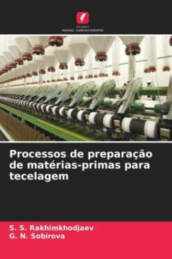 Processos de preparação de matérias-primas para tecelagem