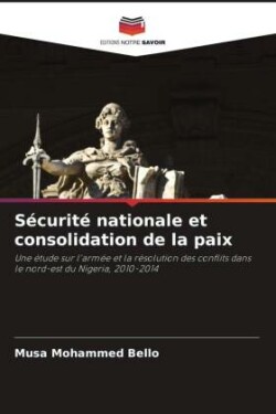 Sécurité nationale et consolidation de la paix