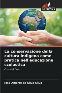 conservazione della cultura indigena come pratica nell'educazione scolastica