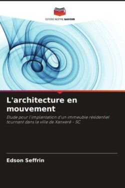 L'architecture en mouvement