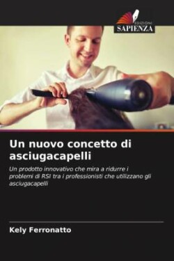 Un nuovo concetto di asciugacapelli