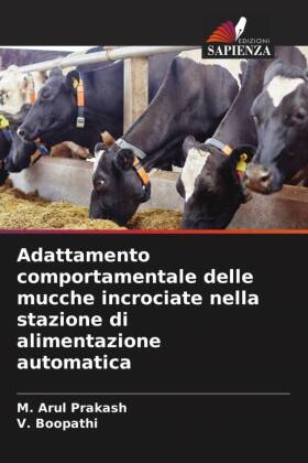 Adattamento comportamentale delle mucche incrociate nella stazione di alimentazione automatica