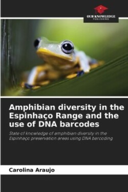 Amphibian diversity in the Espinhaço Range and the use of DNA barcodes