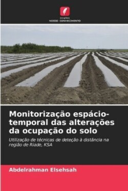 Monitorização espácio-temporal das alterações da ocupação do solo