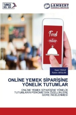 Onlİne Yemek SİparİŞİne Yönelİk Tutumlar