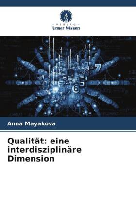 Qualität: eine interdisziplinäre Dimension