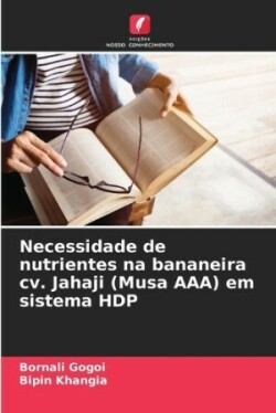 Necessidade de nutrientes na bananeira cv. Jahaji (Musa AAA) em sistema HDP