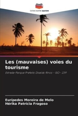 Les (mauvaises) voies du tourisme