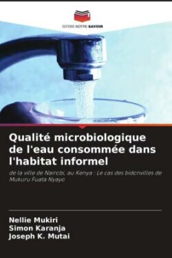 Qualité microbiologique de l'eau consommée dans l'habitat informel