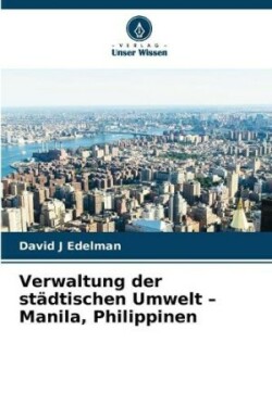 Verwaltung der städtischen Umwelt - Manila, Philippinen